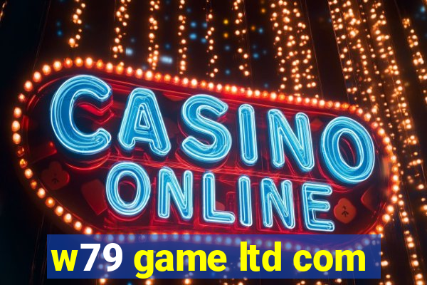 w79 game ltd com